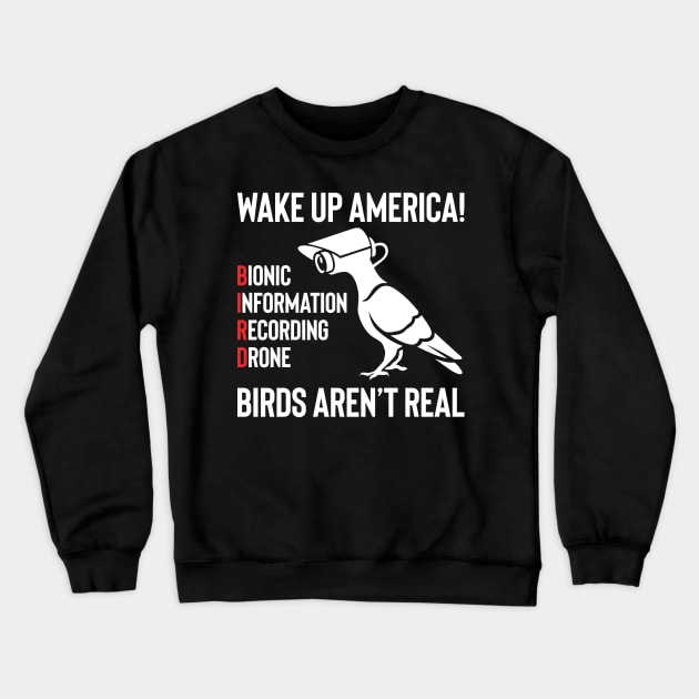 Birds Are Not Real - If It Flies, It Spies Crewneck Sweatshirt by Hawenog